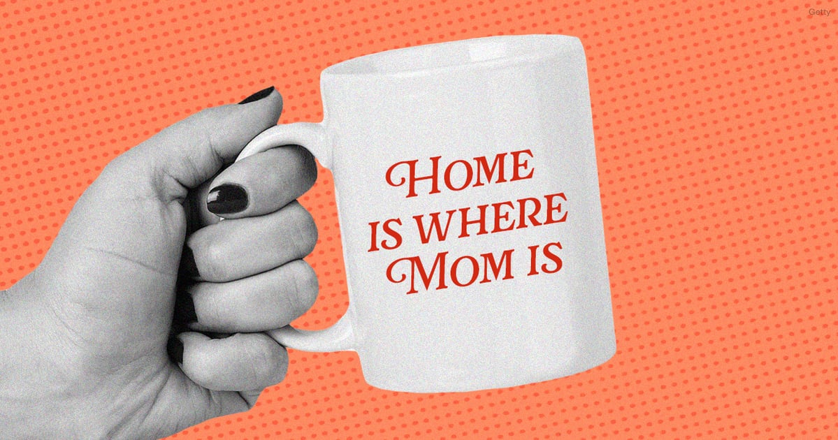 the-best-thing-i-did-for-my-mental-health-was-move-back-in-with-my-mom-at-30