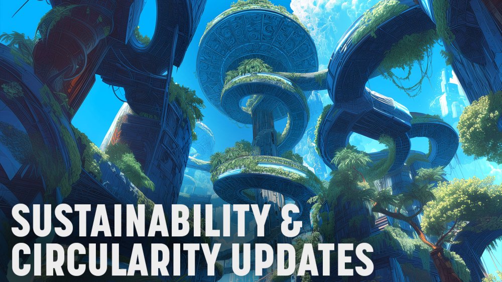 sustainability and circularity-updates